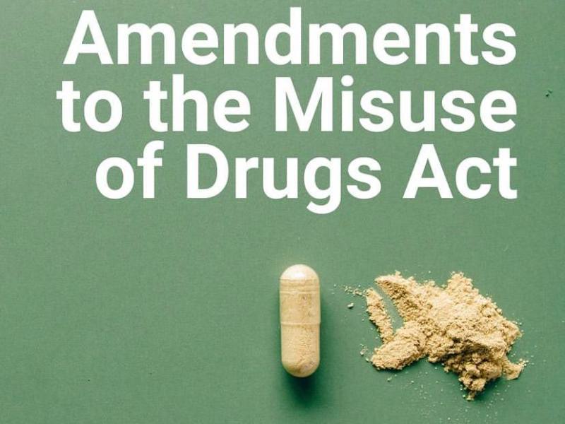 Amendments to the Misuse of Drugs Act